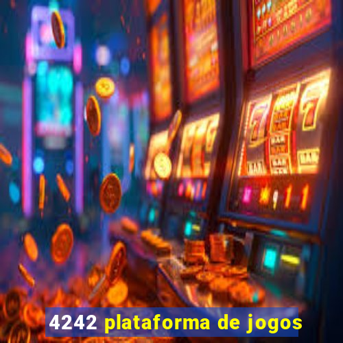 4242 plataforma de jogos